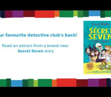 Read an extract from a brand-new Secret Seven adventure!